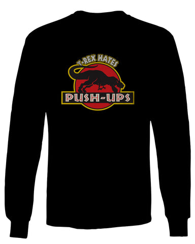 T Rex Hate Push UPS Funny Dinosaur Workout Fitness Gym mens Long sleeve t shirt