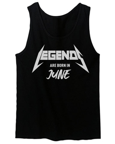 The Best Birthday Gift Legends are Born in June men's Tank Top