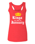 The Best Birthday Gift Kings are Born in January  women's Tank Top sleeveless Racerback