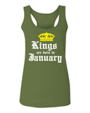 The Best Birthday Gift Kings are Born in January  women's Tank Top sleeveless Racerback