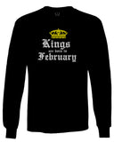 The Best Birthday Gift Kings are Born in February mens Long sleeve t shirt